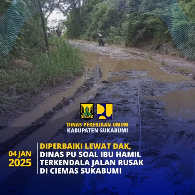 
 Dinas PU Sukabumi Segera Perbaiki Jalan Rusak di Ciemas Setelah Ibu Hamil Melahirkan di Ambulans