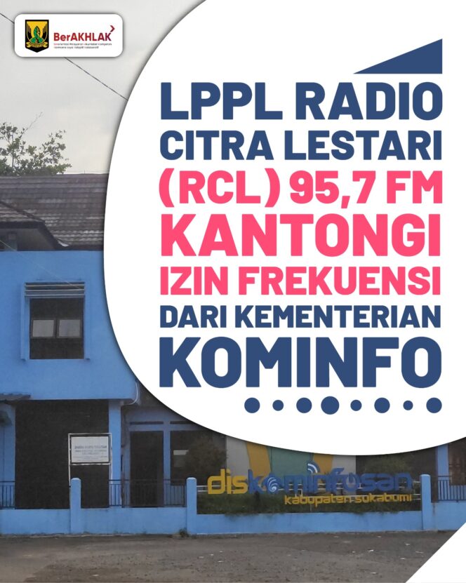 
 Radio Citra Lestari (RCL) 95,7 FM Kantongi Izin Resmi Kominfo