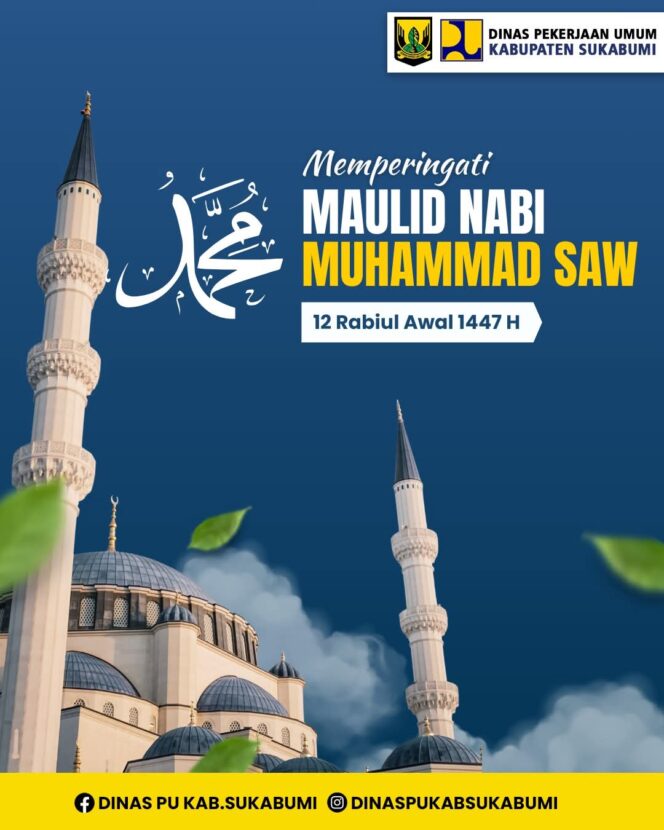 
 Dinas PU Kabupaten Sukabumi: Jadikan Maulid Nabi Momentum Perkuat Ukhuwah dan Teladani Rasulullah
