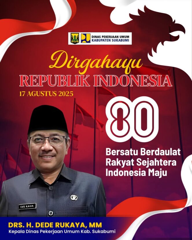 
 Dinas PU Kabupaten Sukabumi mengucapkan Dirgahayu Republik Indonesia ke-80